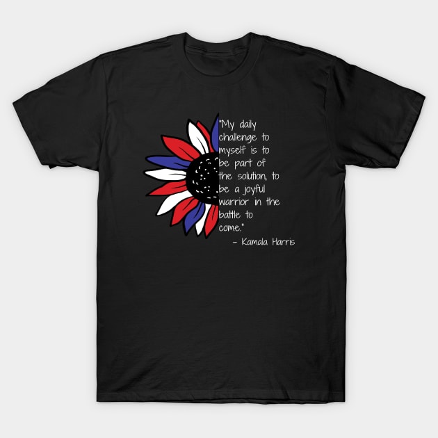 Joyful Warrior Madam VP Harris Quote Biden Inauguration 2021 T-Shirt by Lone Wolf Works